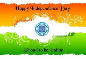happy independence day and proud to be indian is written on indian flag. happy indeoendence is on orange colour. pround to e indian is wirtten on green colour. ashok chakra is in blue and middle in the image.