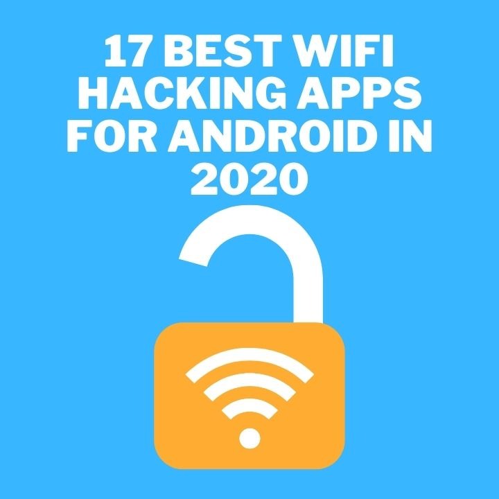 17 Best WiFi Hacking Apps For Android in 2020