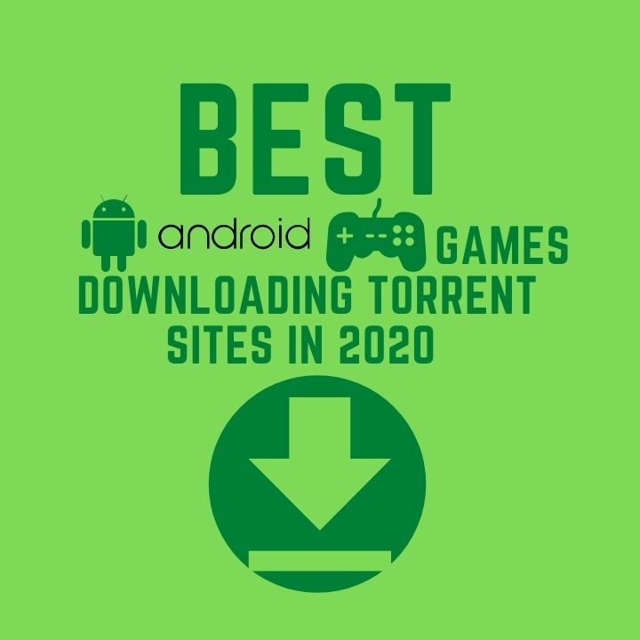 Best android games download torrent sites in 2020
