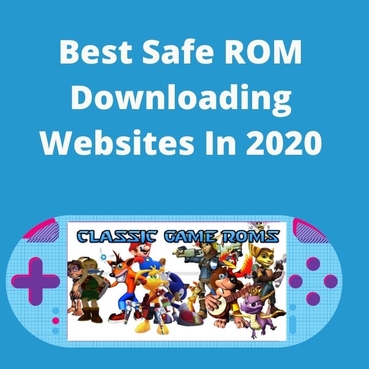 Best Safe ROM Downloading Websites In 2020