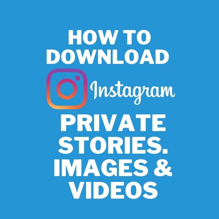 How to download Instagram private stories