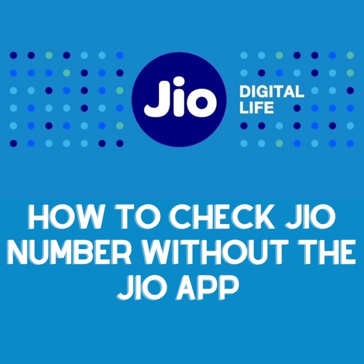 How To Check Jio Number Without The Jio App In 2020