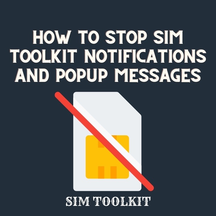 How To Stop Sim Toolkit Notifications And Popup Messages
