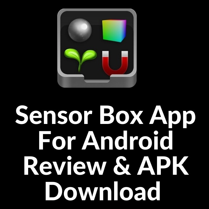 Sensor Box App For Android Review and Apk Free Download