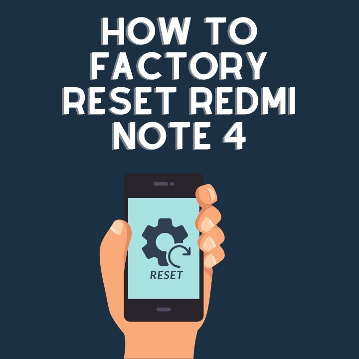 How To Factory Reset Redmi Note 4