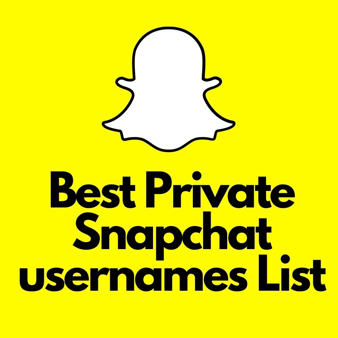 Best Private Snapchat usernames List