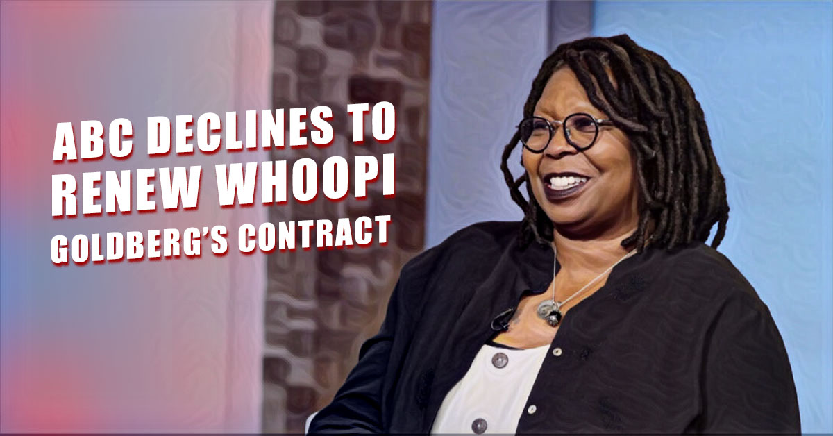 ABC Declines to Renew Whoopi Goldberg’s Contract: “It’s Time to Move On”