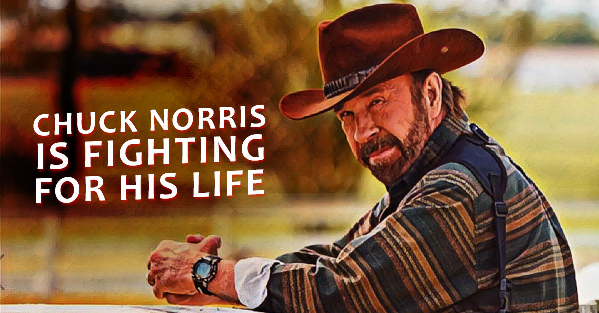 Chuck Norris is fighting for his life. Prayers needed