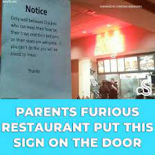 Parents Furious Place Restaurant This Sign On The Doorway