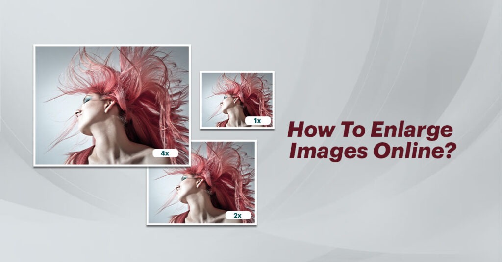 How to Enlarge Image Using an Online Image Enlarger