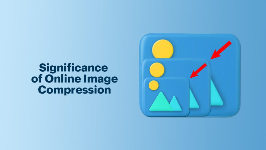 Significance of Online Image Compression