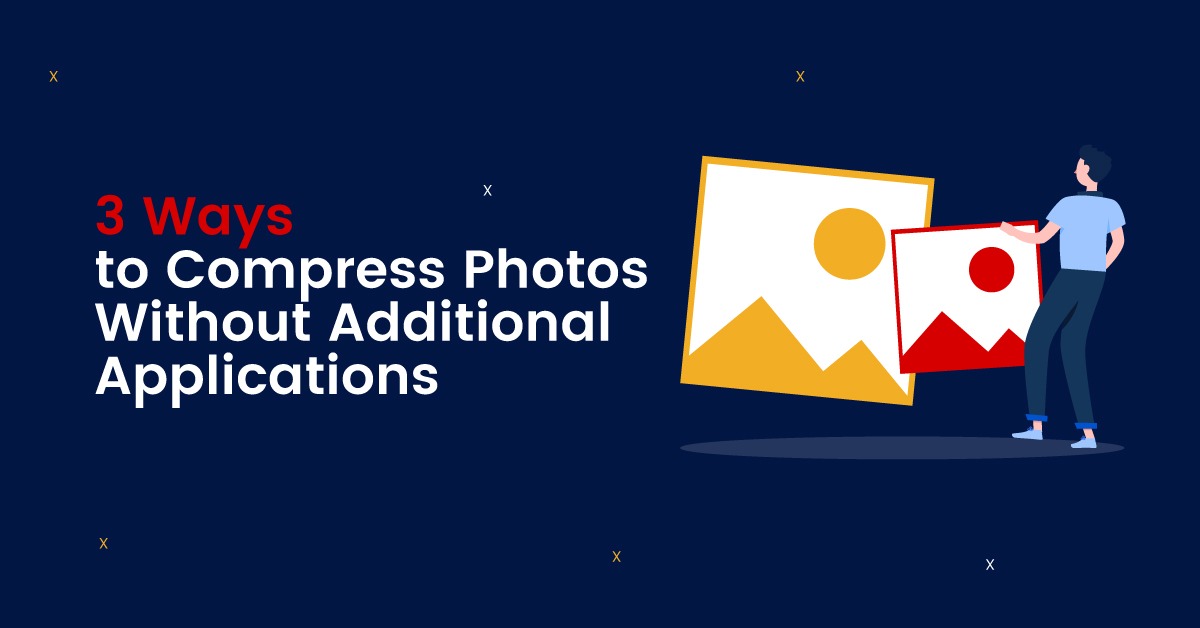 Compress Photos Without Additional Applications
