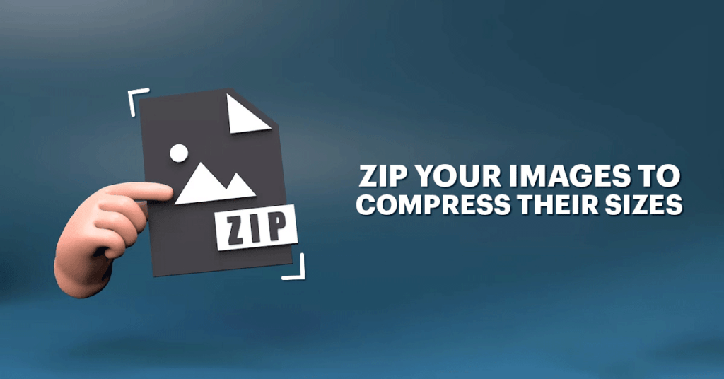 Zip Your Images to Compress Images Size