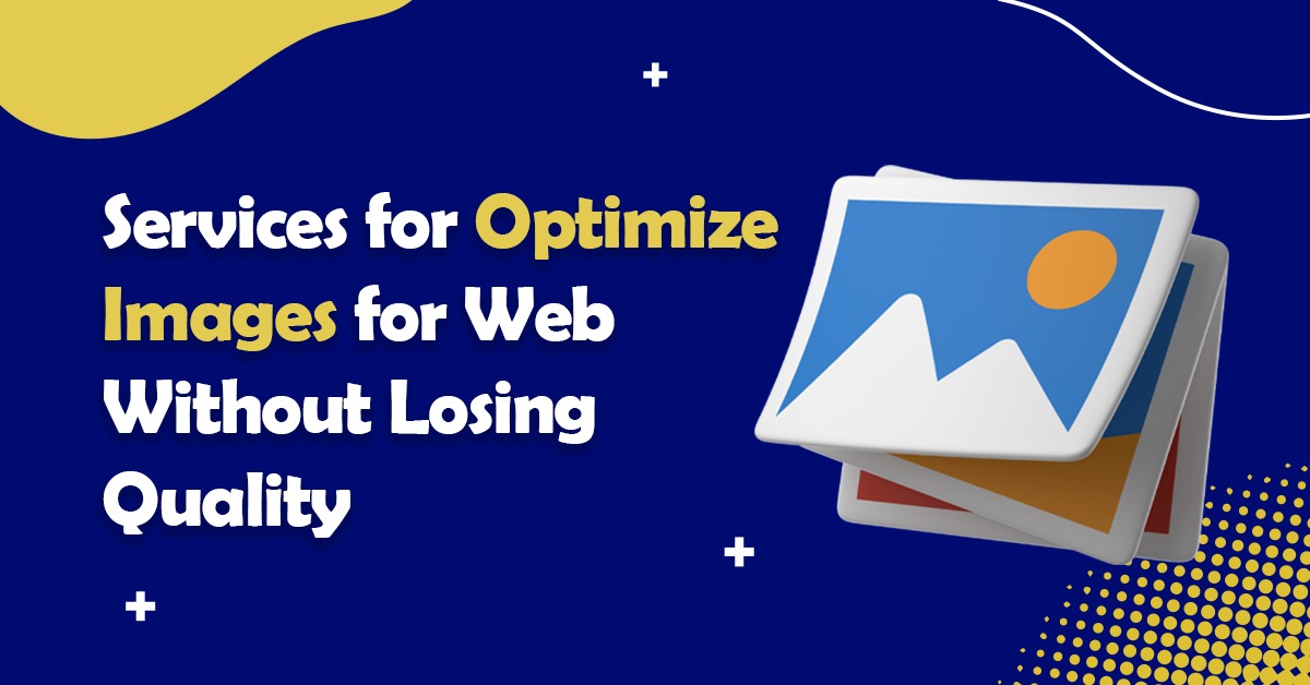 Optimize Images for Web without Losing Quality