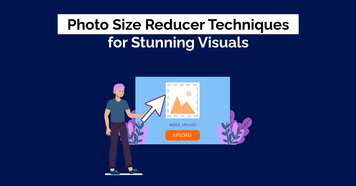 Photo Size Reducer Techniques for Stunning Visuals