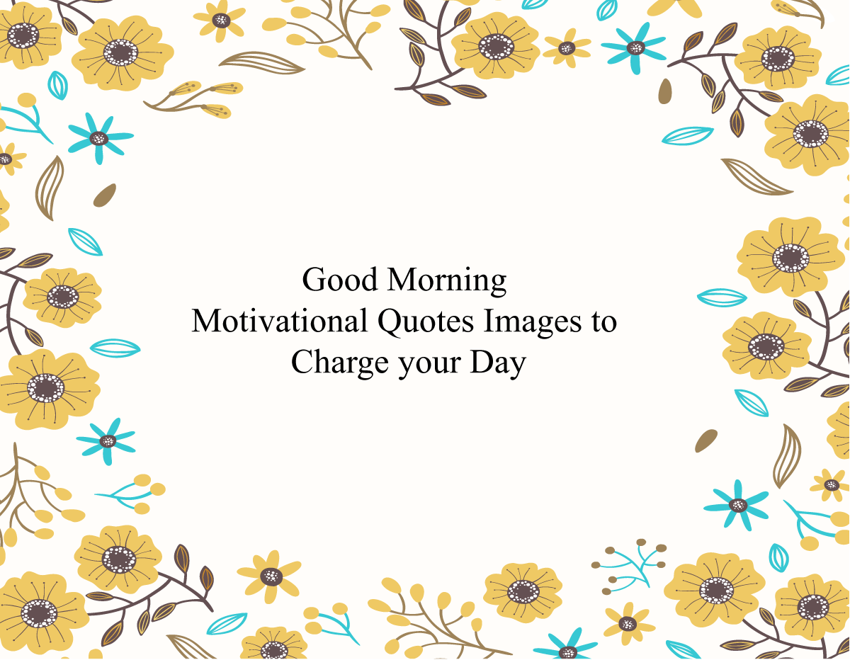 Good Morning Images with Inspirational Quotes HD