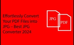 Effortlessly Convert Your PDF Files into JPG – Best JPG Converter 2024